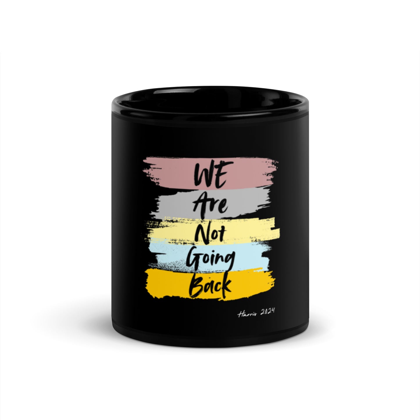 We are not going back - Black Glossy Mug