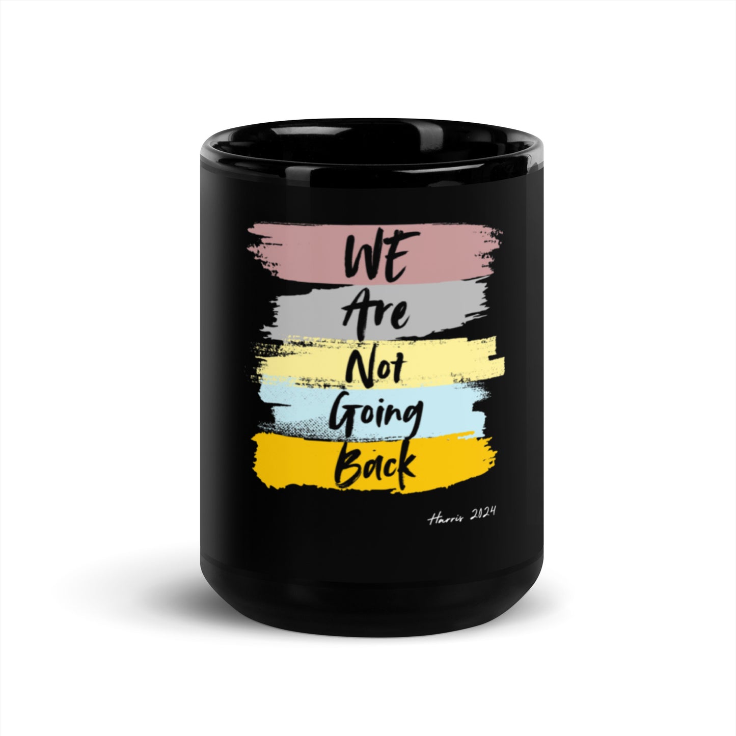 We are not going back - Black Glossy Mug