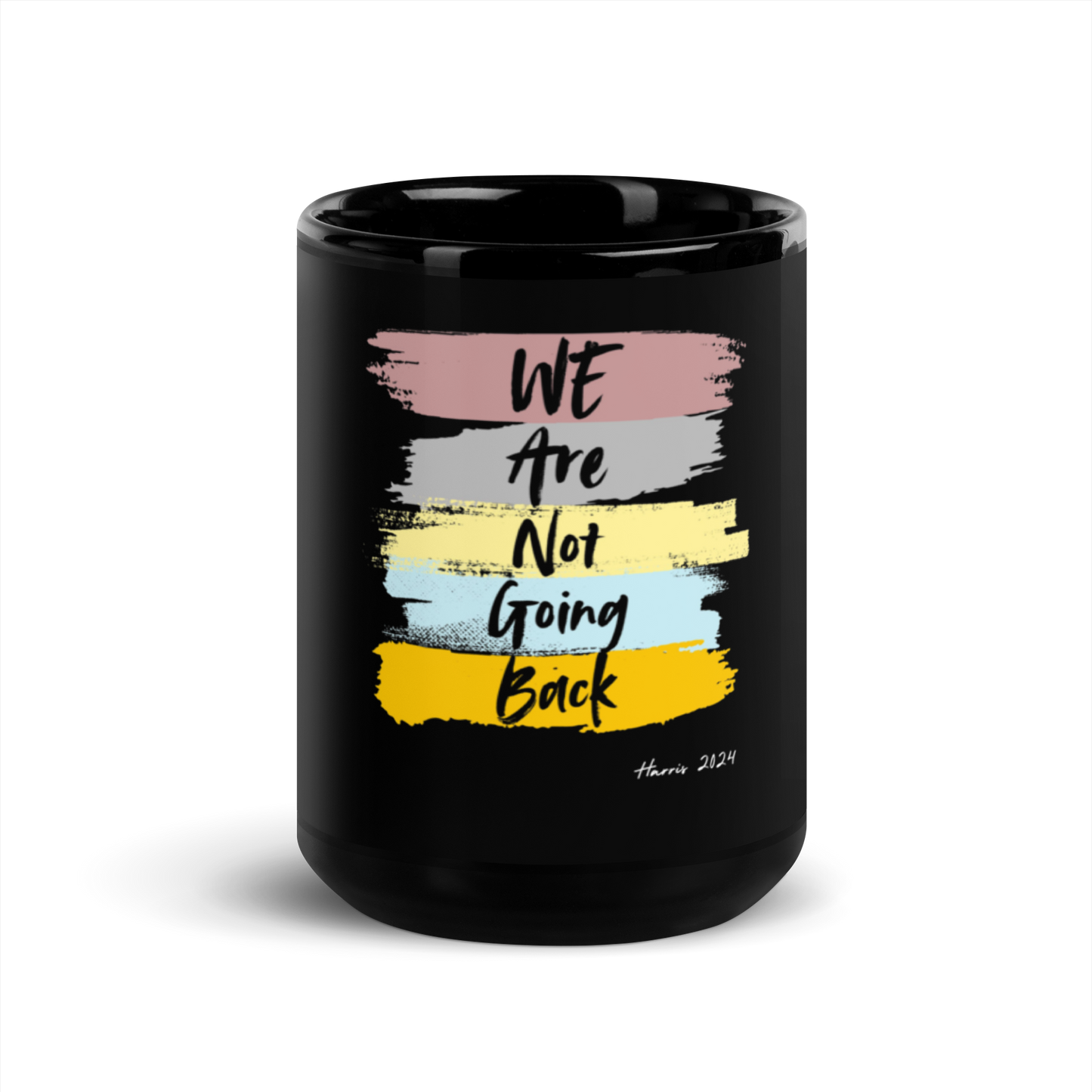 We are not going back - Black Glossy Mug