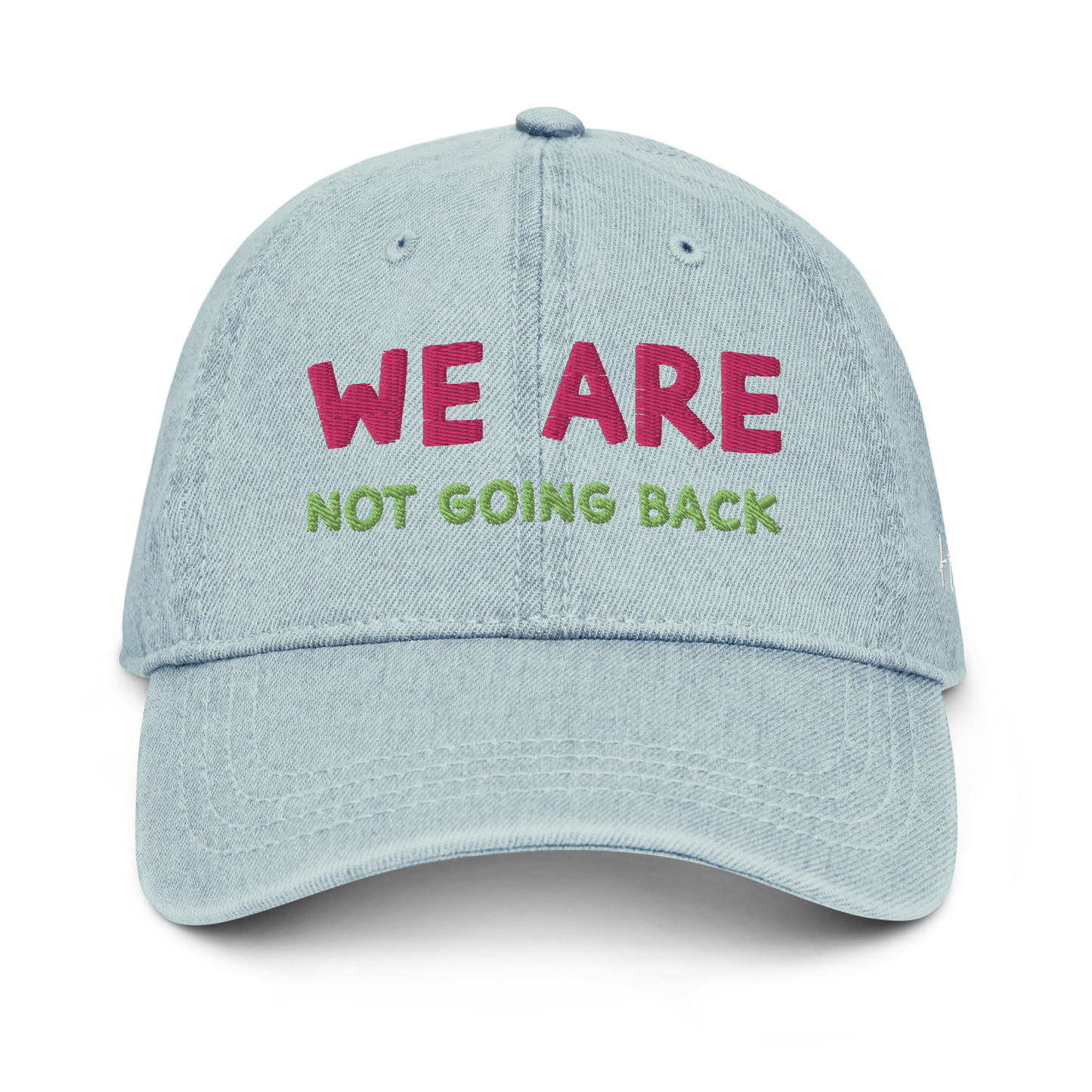 We Are Not Going Back - Denim Hat