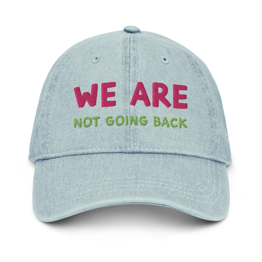 We Are Not Going Back - Denim Hat